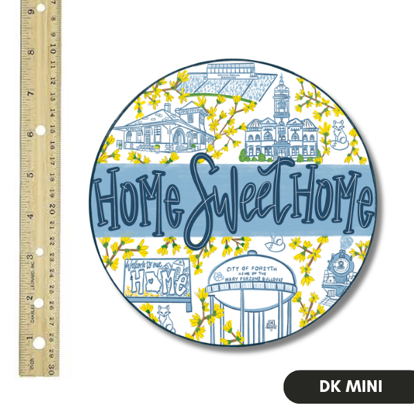 Home Sweet Home Forsyth Mini
