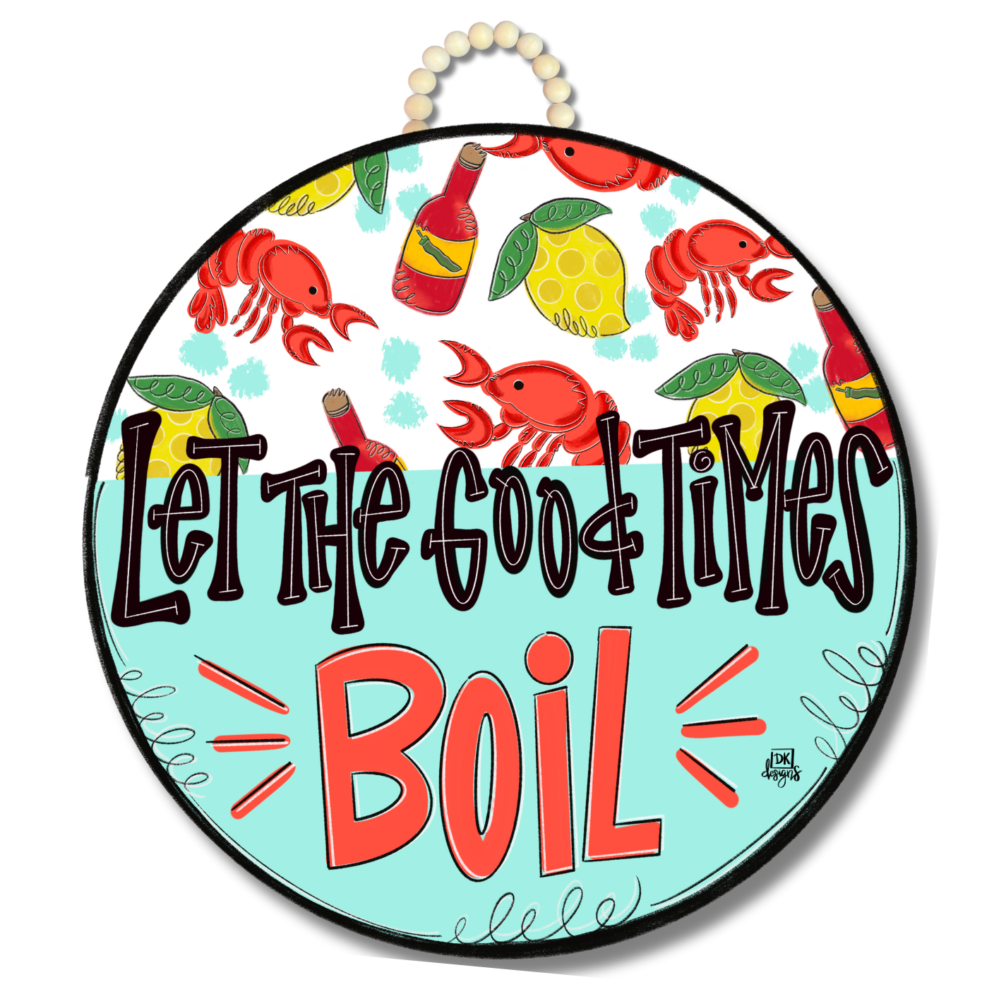 Let Good Times Boil Door Hanger