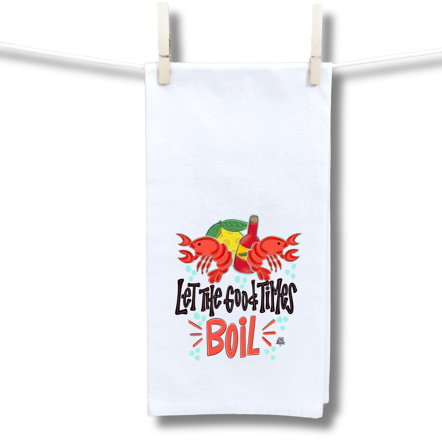 Let Good Times Boil Towel